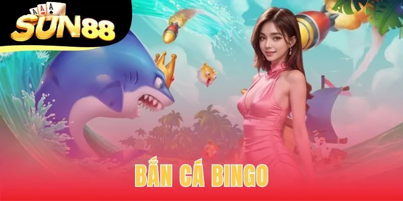bắn cá bingo