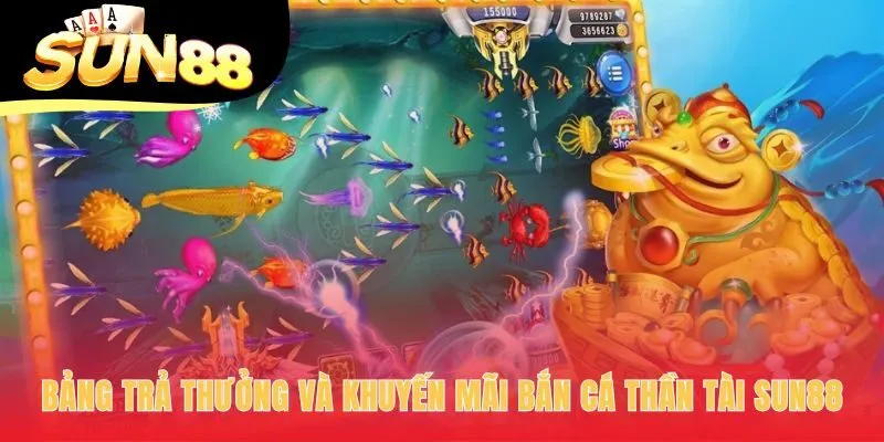 Bảng trả thưởng bắn cá thần tài và ưu đãi code 50k