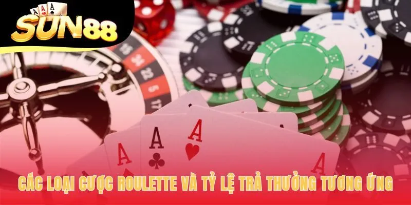 Hệ thống cược roulette gồm Cược Trong và Cược Ngoài đa dạng