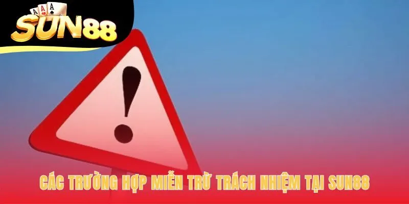 Các tình huống cụ thể áp dụng miễn trừ trách nhiệm của cổng game