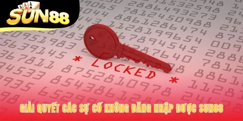 Khắc phục nhanh các sự cố đăng nhập Sun88 thường gặp