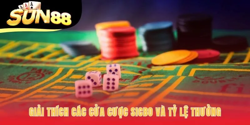 Các cửa sicbo gồm an toàn và thưởng cao