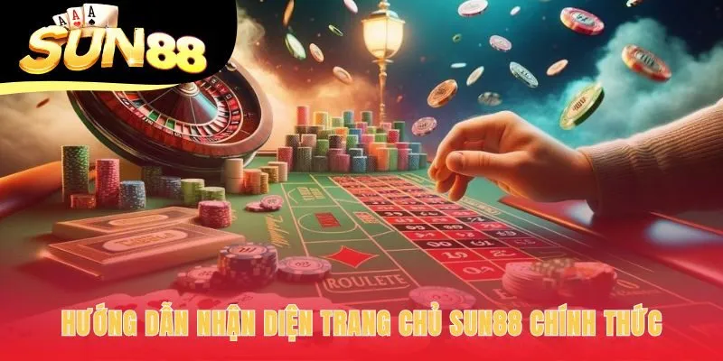 Tác giả Sun88 hướng dẫn kiểm tra URL để tránh trang web giả mạo