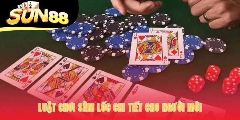 Cách chơi sâm lốc có luật chơi tương tự Tiến Lên