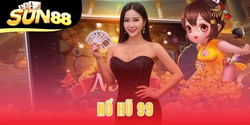 nổ hũ 99