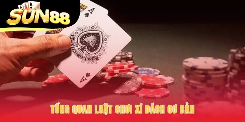 Cách chơi xì dách cơ bản giải thích giá trị lá bài