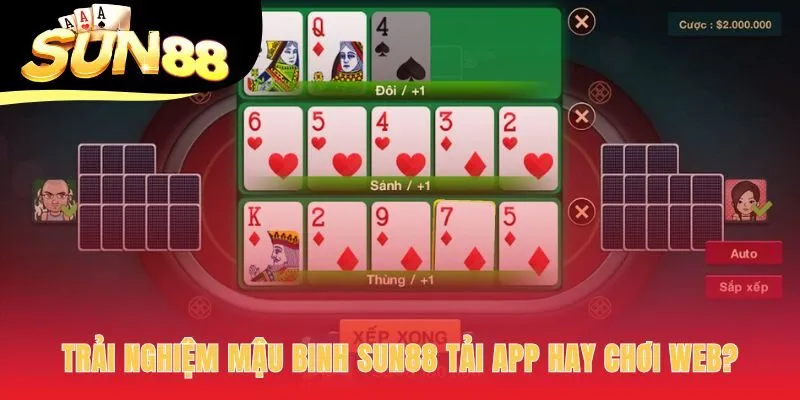 Nền tảng hỗ trợ chơi trên App và Web với ưu điểm riêng biệt